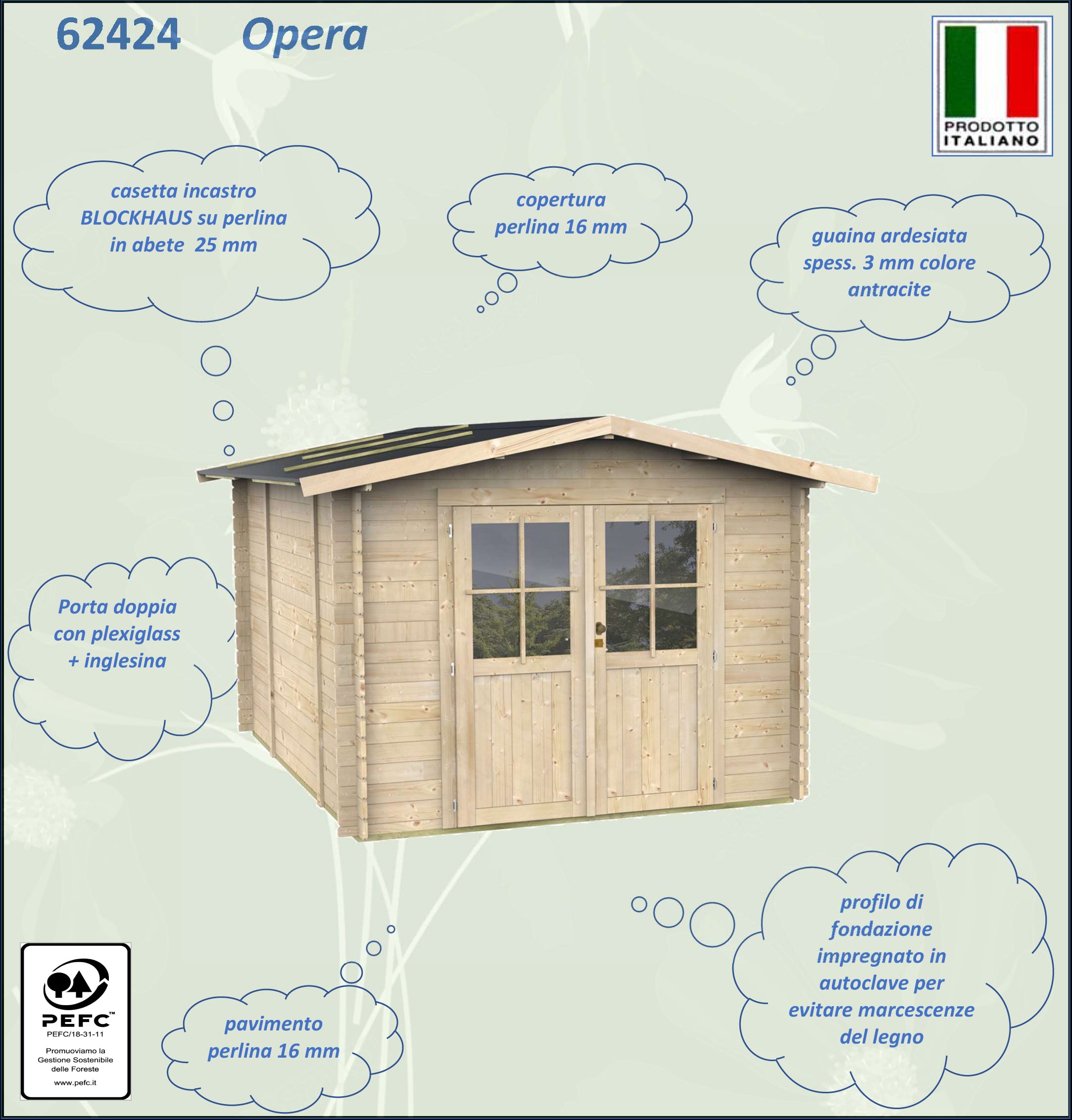 ALCE OPERA - CASETTA IN LEGNO CON PORTA DOPPIA 2,5 x 2,5 x 2 M
