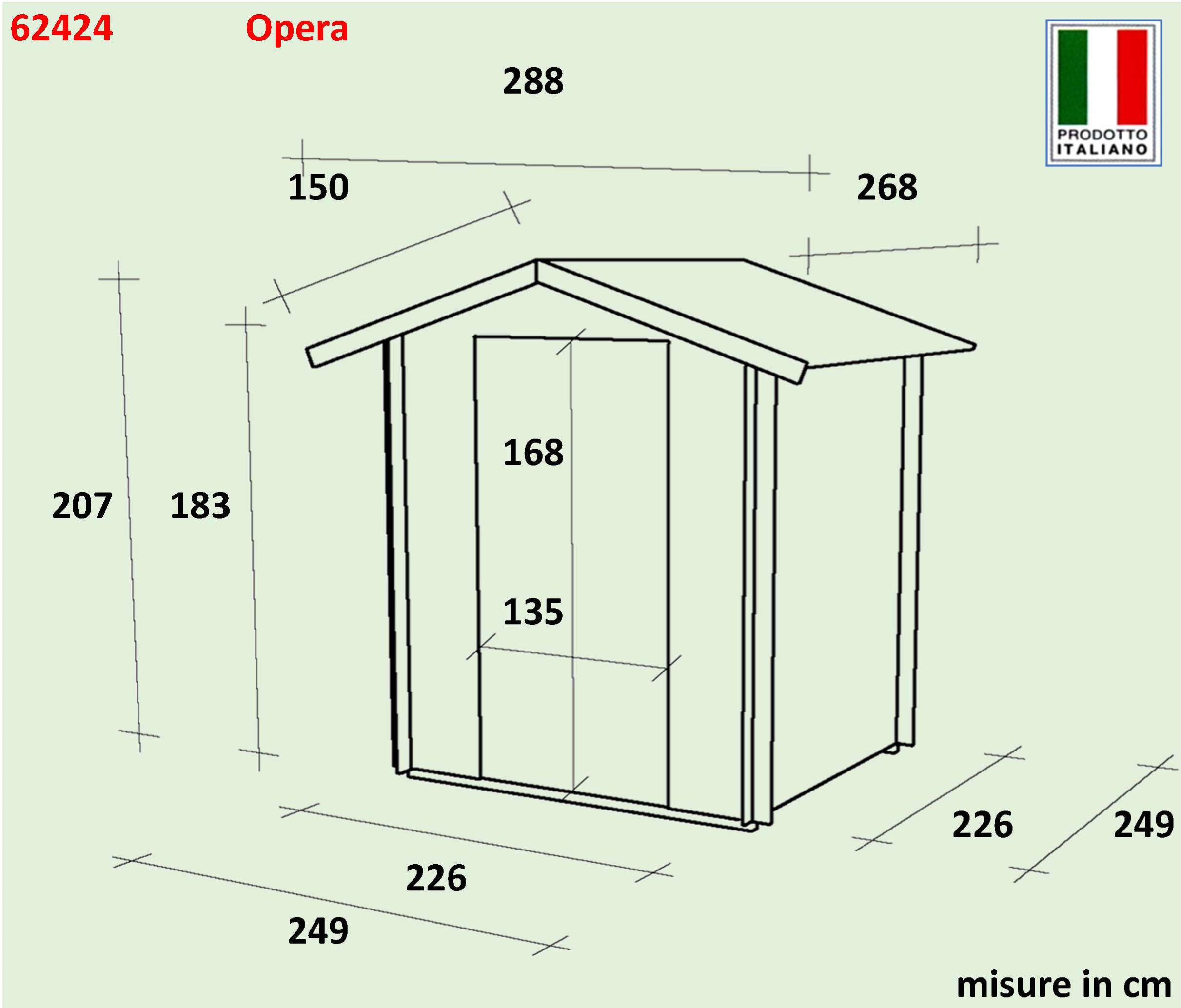 ALCE OPERA - CASETTA IN LEGNO CON PORTA DOPPIA 2,5 x 2,5 x 2 M